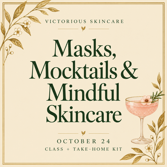 Masks, Mocktails & Mindful Skincare — October 24 class and take-home kit, with gold botanicals and a pink mocktail on a cream background.